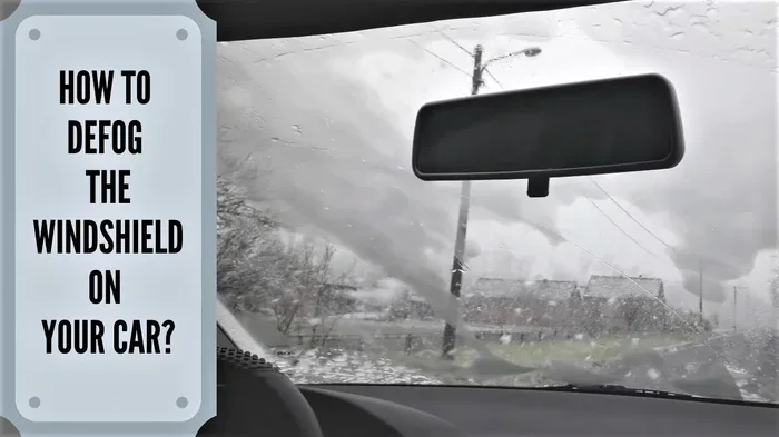 Defogging a Car Windshield Effective Tips for Drivers